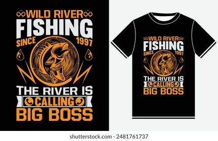 Wild River Fishing Since 1997 The River Is Calling Big Boss T-shirt - Fishing T-Shirt Design -  Fishing typography Colorful vector t shirt design - Fish, Rod, Fishing Hook, Fish T-shirt Design