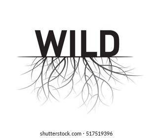 Wild and Roots. Vector Illustration.