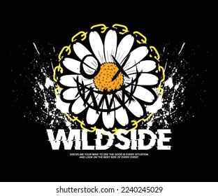 Wild side slogan print design with smiley face and a daisy illustration, for streetwear and urban style t-shirts design, hoodies, etc. 