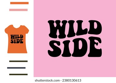 Wild side t shirt design