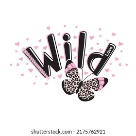 wild slogan or leopard butterfly vector art