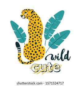 Wild slogan. Leopard or cheetah. Typography graphic print, fashion drawing for t-shirts. Vector stickers, print, patches vintage.