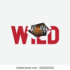 Wild slogan ripped off with tiger face illustration vector design for t-shirt and other uses.