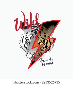 Wild slogan with tiger face in thunderbolt graphic for t-shirt vector illustration.