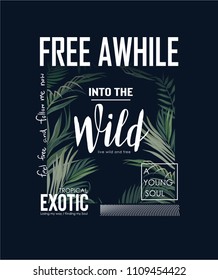 wild slogan with tropical leaf background illustration