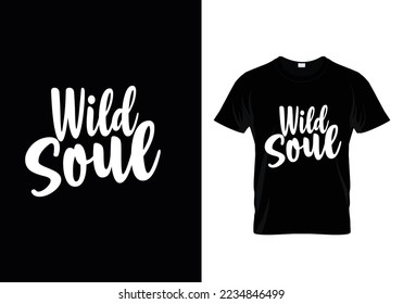 wild soul best typography t shirt design