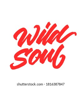 Wild soul. handwritten modern calligraphy. typography design. Hand written type. Simple vector sign. Vector illustration.