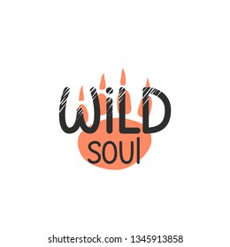 wild soul lettering design Hand drawn motivation lettering quote. stylized Design for print, poster, banner, greeting card. unique simple stylish design quote
