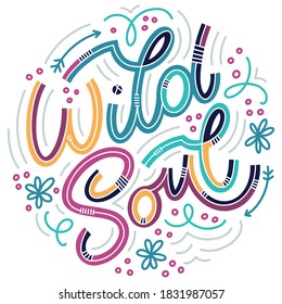 Wild Soul lettering in doodle style. Inspirational and motivational quote. Design for print, poster, card, invitation, t-shirt, badges and sticker.