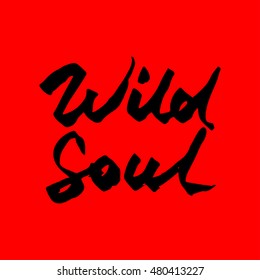 Wild Soul word isolated calligraphy