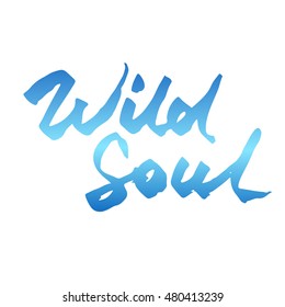 Wild Soul word isolated calligraphy