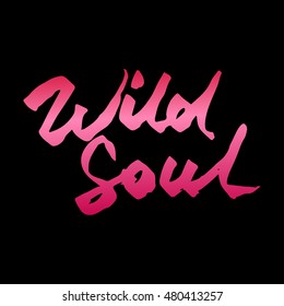 Wild Soul word isolated calligraphy