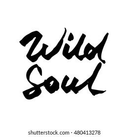 Wild Soul word isolated calligraphy