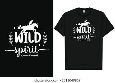 Wild spirit horse riding horse lovers best horses typography graphics tshirt design