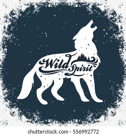 Wild Spirit. Inspiration Typography for t-shirt print. Wolf. Travel, adventure poster.