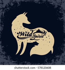 Wild Spirit. Inspiration Typography for t-shirt or bags print. Hipster style illustration with fox. Eco poster.