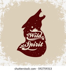 Wild Spirit. Inspiration Typography for t-shirt print. Wolf. Travel, adventure poster.