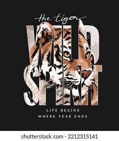 wild spirit slogan on tiger face vector illustration on black background