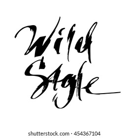 Wild Style lettering calligraphic sign