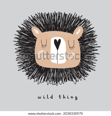 Wild Thing. Simple Hand Drawn Vector Illustrations with Cute Dreamy Lion. Infantile Style Nursery Vector Print ideal for Wall Art, Poster, Card. Funny Brown Lion Isolated on a Gray Background.