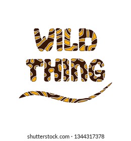 Wild thing. Slogan vector.