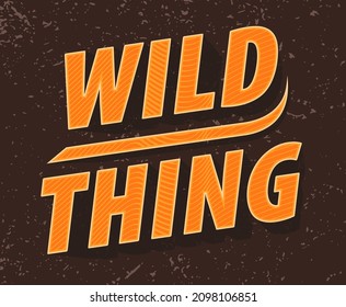 Wild thing typography poster concepts