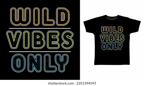Wild vibes only typography cartoon tshirt arts design