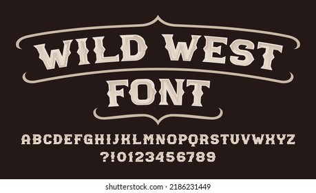 Wild West alphabet font. Messy serif letters and numbers. Stock vector typescript for your typography design.