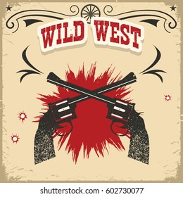 Wild West background with revolvers and text on old paper texture.Vector vintage card