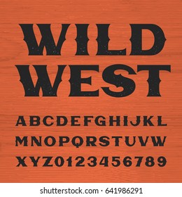 Wild west font. Vintage style alphabet. Letters and numbers on the wooden background. Retro vector typeface for labels, flyers, headlines, posters etc.