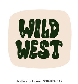 Wild west groovy lettering. Vector flat illustration in retro style