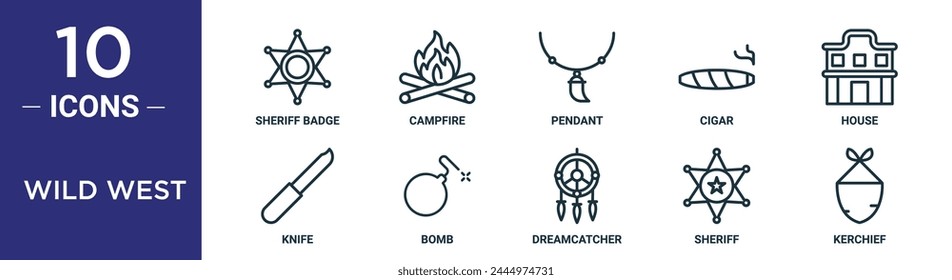wild west outline icon set includes thin line sheriff badge, campfire, pendant, cigar, house, knife, bomb icons for report, presentation, diagram, web design