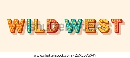 Wild west party typography poster. Vector illustration. Cowboy font concept banner. Vintage type light bulbs isolated on white background. Texas style event poster
