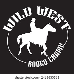 wild west rodeo champ typography graphic print , Abstract fashion drawing and creative design for t-shirts, mugs, graphic tee, sweatshirt, cases, etc. Illustration in modern style for clothes