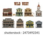 Wild West town cartoon buildings, Western style wood houses. Vector sheriff office, bank, saloon and church, hotel, store, post and pharmacy buildings of old american street, Wild West architecture