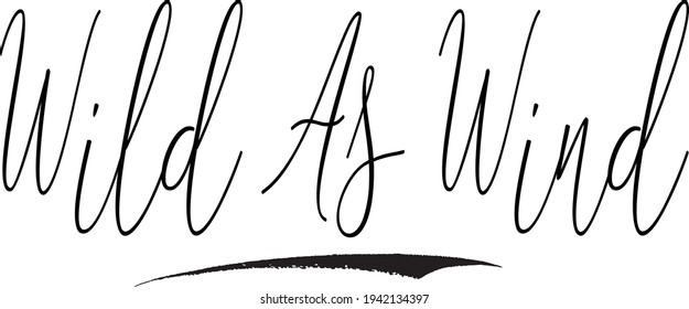Wild As Wind Calligraphy Textos sobre fondo blanco