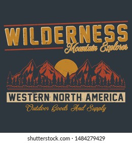 Wilderness, mountain explorer slogan typography, t-shirt graphics, vectors