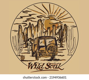 Wilderness vector t-shirt design. Desert road drive artwork. Desert vibes. Wild soul.