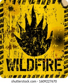 wildfire, bush fire warning sign, grunge style vector illustration