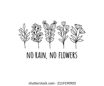 Wildflower line art vector illustration. No rain, no flowers positive saying t shirt print. Flower garden elegance botanical. Hand-drawn plants illustration on white background.