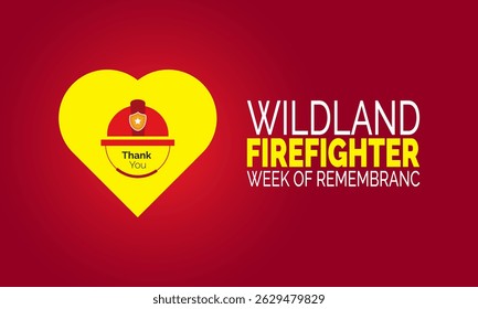 Wildland Firefighter Week of Remembrance. Tribute Poster, Memorial Banner, Hero Card, Social Media Post and Background Design Inspiration Vector Illustration