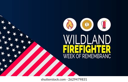 Wildland Firefighter Week of Remembrance. Tribute Poster, Memorial Banner, Hero Card, Social Media Post and Background Design Inspiration Vector Illustration