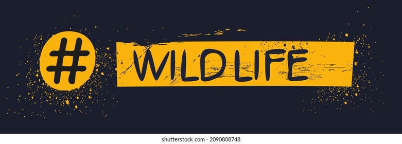 Wildlife hashtag text, Vector illustration.