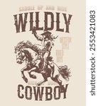 WILDLY COWBOY SADDLE-UP AND RIDE GRAPHICS FOR T-SHIRT SWEATSHIRT AND POSTER