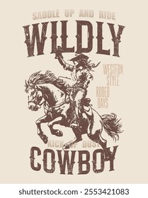 WILDLY COWBOY SADDLE-UP AND RIDE GRAPHICS FOR T-SHIRT SWEATSHIRT AND POSTER