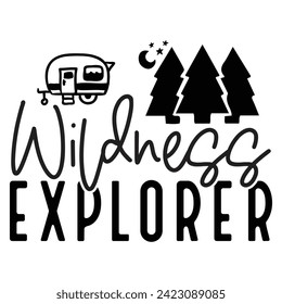 Explorador de área silvestre - Camping Citas Diseño camiseta, Adventure Vector EPS Archivos editables