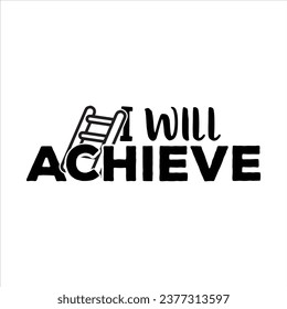 I will Achieve Inspirational quotes. set for card, t-shirt print