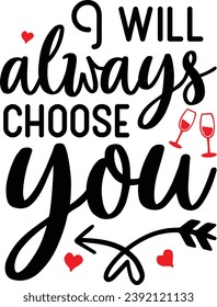  I will always choose you