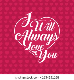 I Will Always Love You Images Stock Photos Vectors Shutterstock