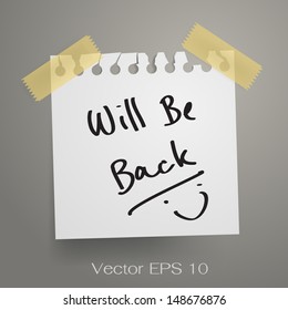 Will be back, note on torn notepaper with tape. Vector illustration.